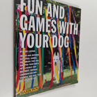 Gerd Ludwig : Fun and Games with Your Dog - Expert Advice... - pikkukuva 1