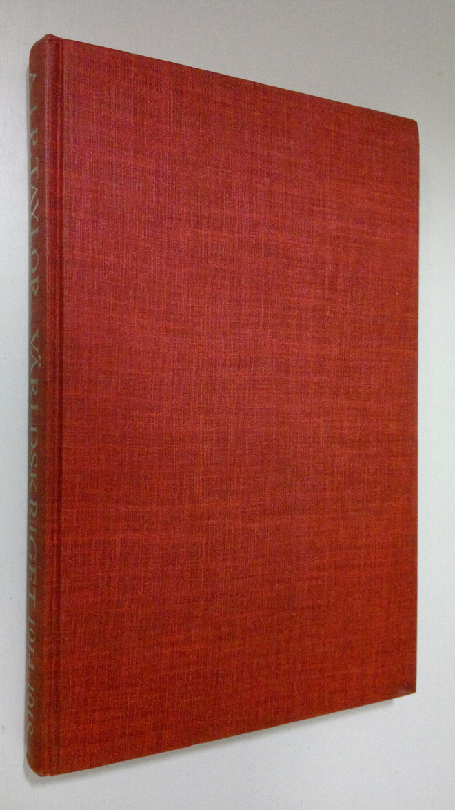 A. J. P. Taylor : Världskriget 1914-1918