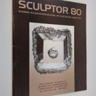 Sculptor 80 : Suomen kuvanveistäjäliiton 70-vuotisjuhlanä... - pikkukuva 1