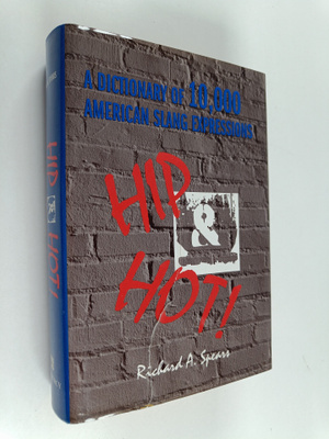 Richard A. Spears : Hip & hot! : Dictionary of 10,000 ame...