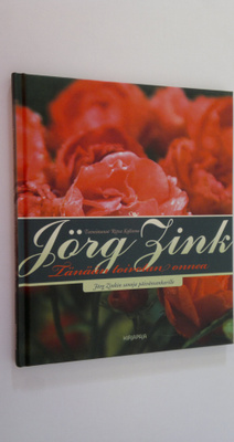 Jörg Zink : Tänään toivotan onnea : Jörg Zinkin sanoja pä...