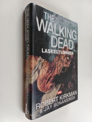 Robert Kirkman : The walking dead : laskeutuminen