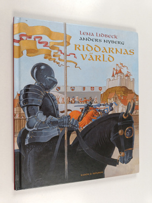 Lena Lidbeck : Riddarnas värld