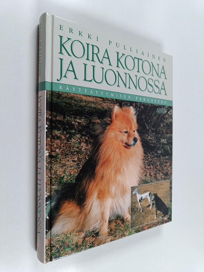 Erkki Pulliainen : Koira kotona ja luonnossa : käyttäytym...