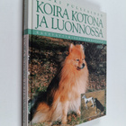 Erkki Pulliainen : Koira kotona ja luonnossa : käyttäytym... - pikkukuva 1