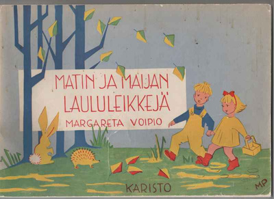 Voipio, Margareta: Matin ja Maijan laululeikkejä, Kar. 1958