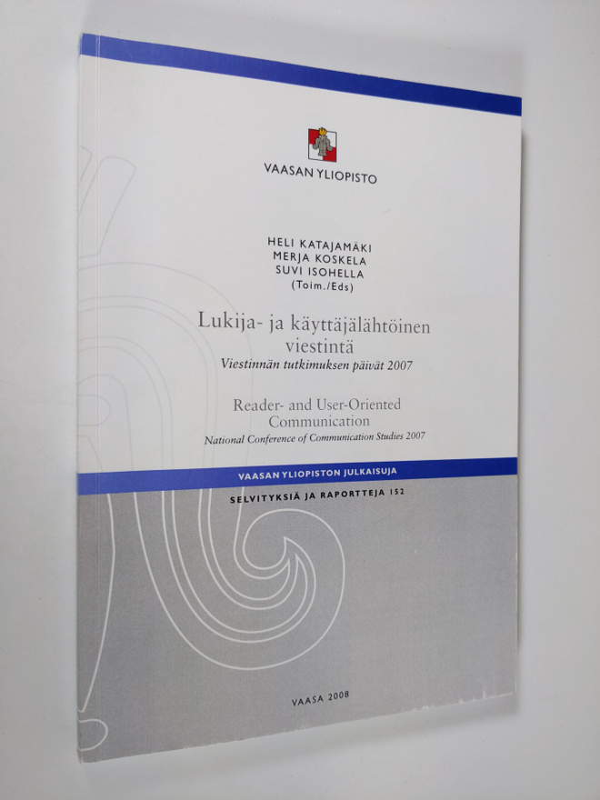 Lukija- ja käyttäjälähtöinen viestintä : viestinnän tutki...