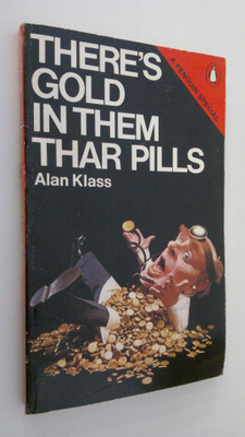 Alan Klass : There's gold in the Thar Pills