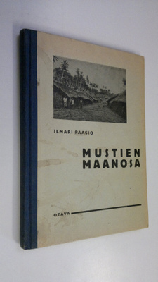 Ilmari Paasio : Mustien maanosa : koulumaantiedon lukukir...