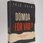 Yrjö Soini : Dömda - för vad? : krigsansvarighetsfrågan 1... - pikkukuva 1
