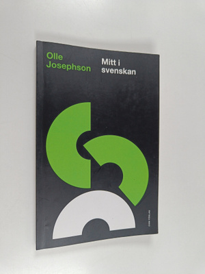 Olle Josephson : Mitt i svenskan : artiklar om språk i Sv...