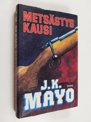 J. K. Mayo : Metsästyskausi