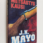 J. K. Mayo : Metsästyskausi - pikkukuva 1