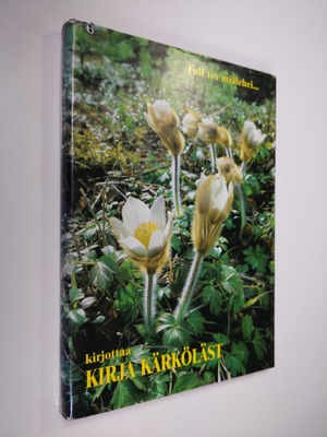 Taito Kanerva : Tul tos miälehei...kirjottaa kirja Kärköl...