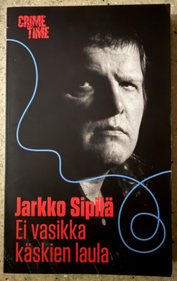 [Kirja] JARKKO SIPILÄ: EI VASIKKA KÄSKIEN LAULA
