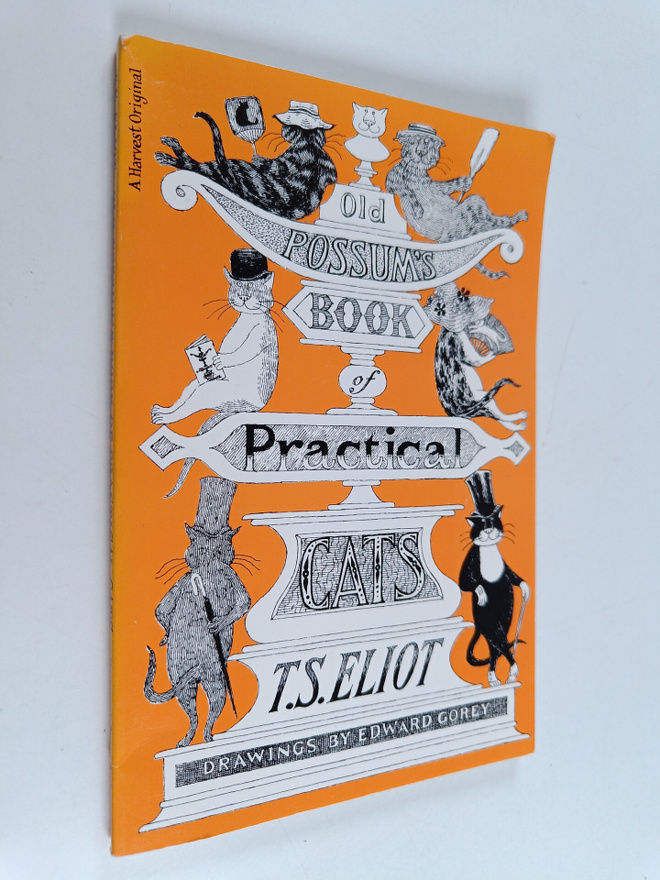 Thomas Stearns Eliot : Old Possum's Book of Practical Cats