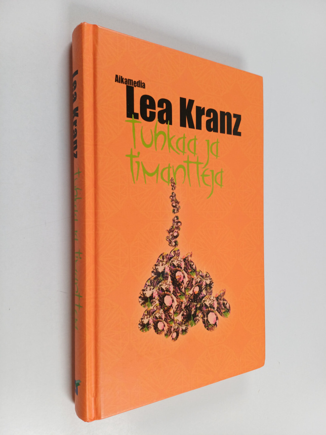 Lea Kranz : Tuhkaa ja timantteja