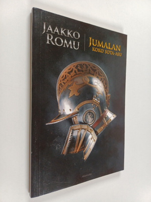 Jaakko Romu : Jumalan koko sota-asu (signeerattu)