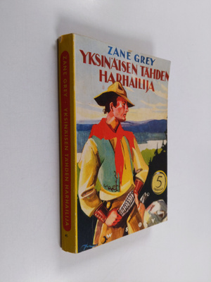 Zane Grey : Yksinäisen tähden harhailija