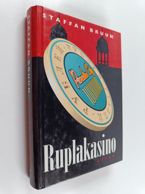 Staffan Bruun : Ruplakasino