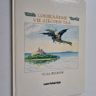 Elsa Beskow : Lohikäärme vie aikojen taa - pikkukuva 1