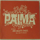 Palma • Be Bold And Mighty Forces Will Come To Your Aid CD - pikkukuva 4