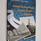 Kyllikki Tukiainen : Amerikanpitsiä ja parsitut liperit - pikkukuva 1