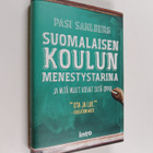 Pasi Sahlberg : Suomalaisen koulun menestystarina : ja mi... - pikkukuva 1