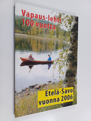 Markku Lahikainen : Vapaus-lehti 100 vuotta - Etelä-Savo ...