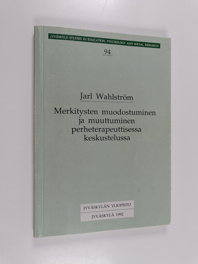 Jarl Wahlström : Merkitysten muodostuminen ja muuttuminen...