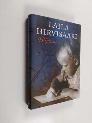 Laila Hirvisaari : Hiljaisuus