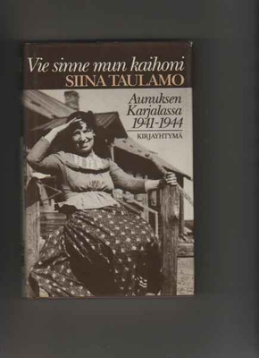 Taulamo, Siina: Vie sinne mun kaihoni, KY 1985, skp, 1.p, K3