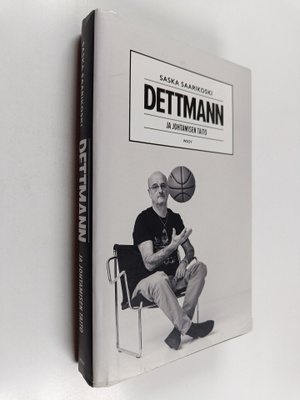Henrik Dettmann : Dettmann ja johtamisen taito