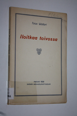 Toivo Waltari : Iloitkaa toivossa