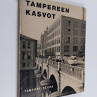 E. M. Staf : Tampereen kasvot : kuvateos sinisten järvien... - pikkukuva 1