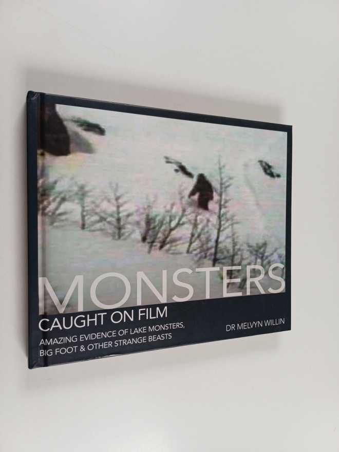 Dr. Melvyn Willin : Monsters Caught on Film : Amazing Evi...