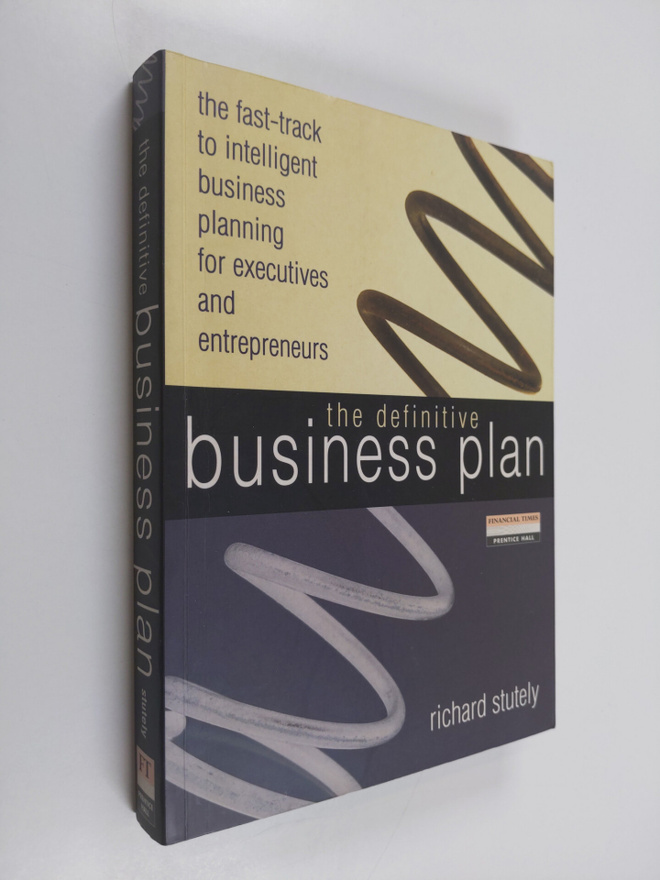 Richard Stutely : The definitive business plan : the fast...