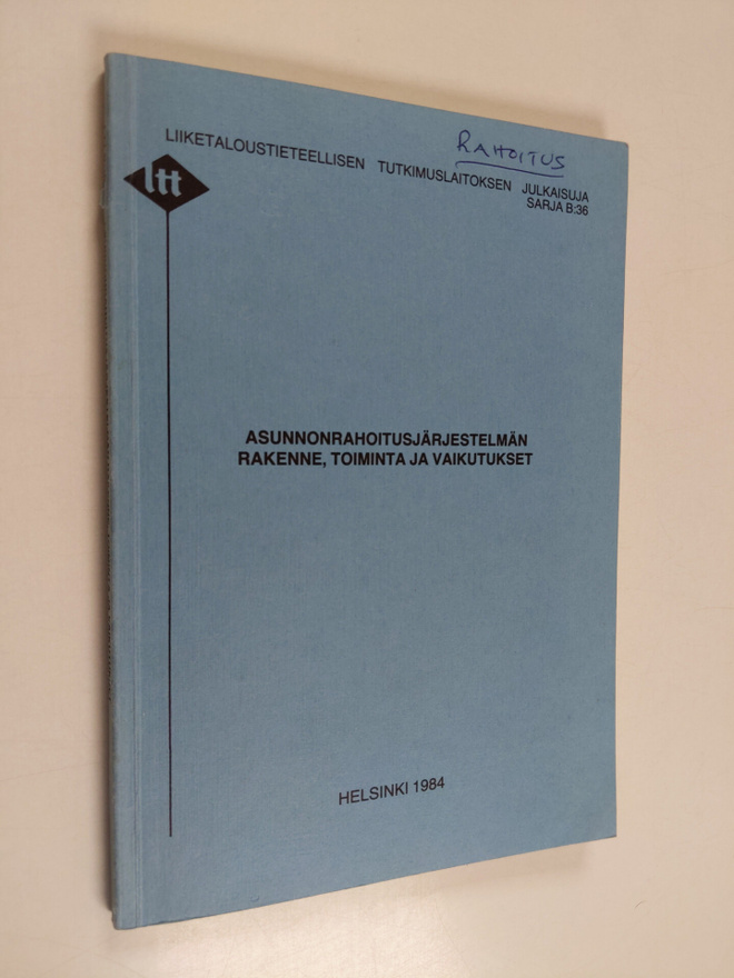 Asunnonrahoitusjärjestelmän rakenne, toiminta ja vaikutukset