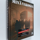 Minä vakooja : vakoilun ja vastavakoilun vaiettu todellisuus - pikkukuva 1