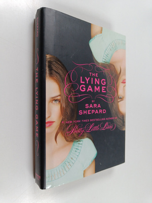 Sara Shepard : The Lying Game