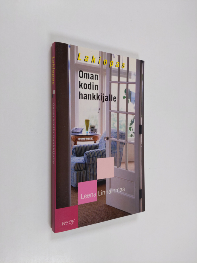 Leena Linnainmaa : Lakiopas oman kodin hankkijalle