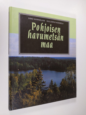 Simo Hannelius : Pohjoisen havumetsän maa