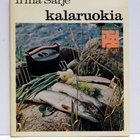 Irma Sarje: Kalaruokia - pikkukuva 1