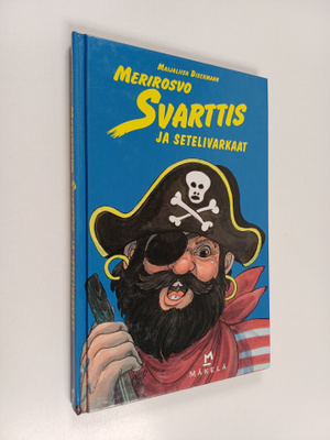 Maijaliisa Dieckmann : Merirosvo Svarttis ja setelivarkaat