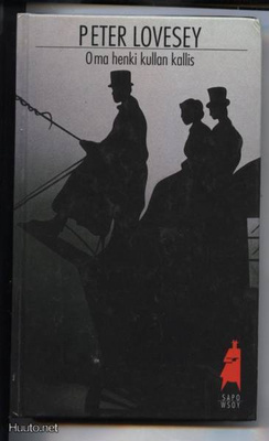 Peter Lovesey: Oma henki kullan kallis sid.kk 1994 SAPO379
