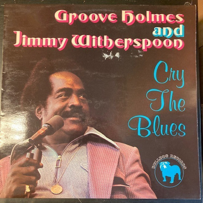 Groove Holmes And Jimmy Witherspoon - Cry The Blues LP