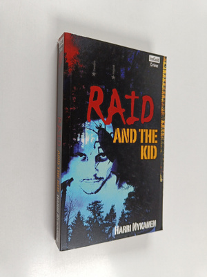 Harri Nykänen : Raid and the Kid