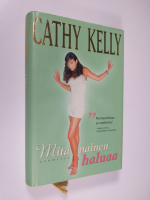 Cathy Kelly : Mitä nainen haluaa