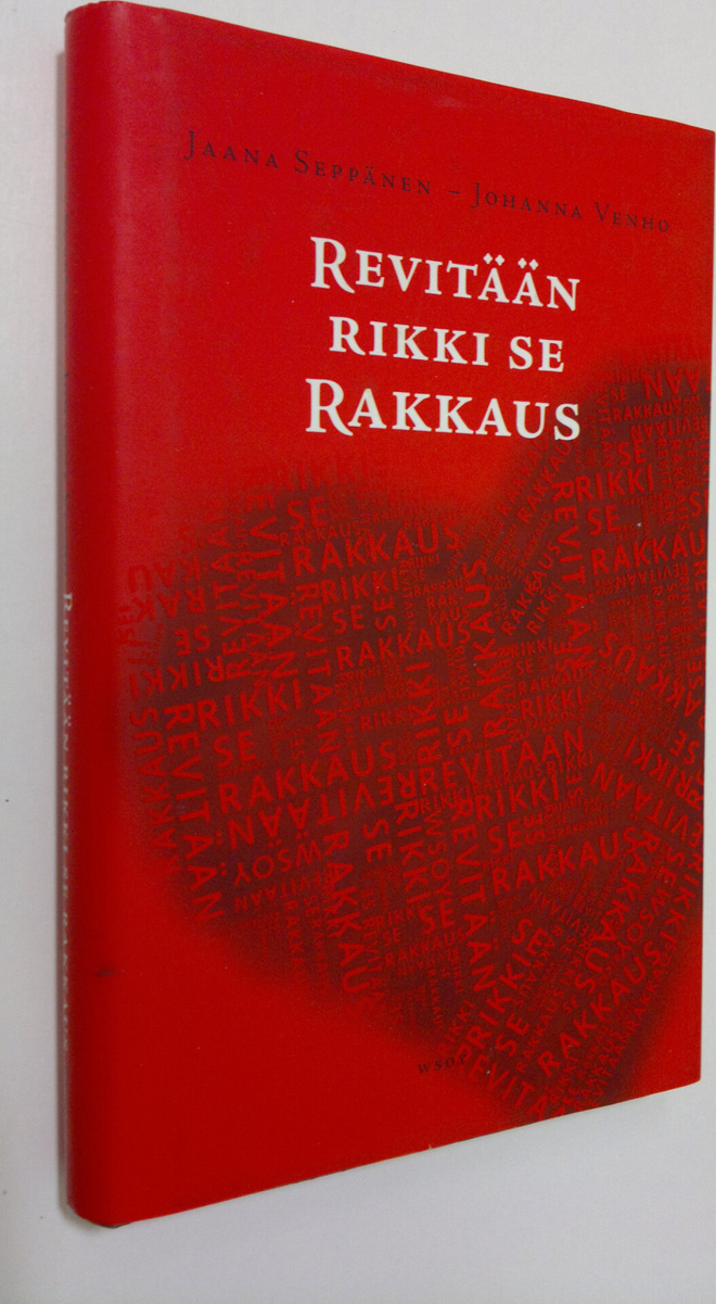 Jaana Seppänen : Revitään rikki se rakkaus