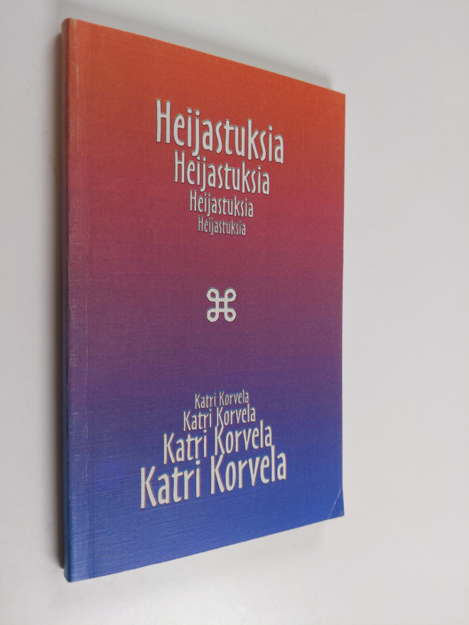 Katri Korvela : Heijastuksia : runoja vuosilta 1966-1999